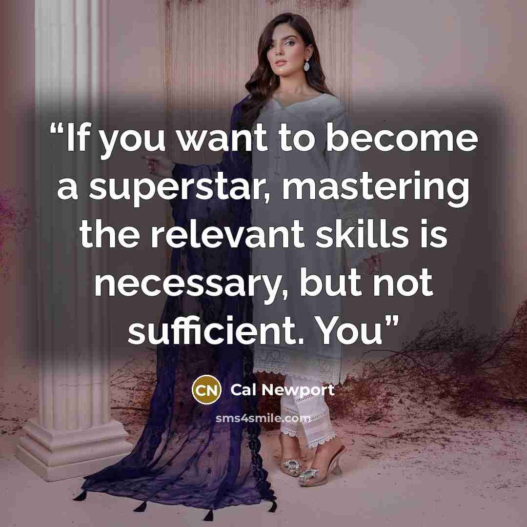 “If you want to become a superstar, mastering the relevant skills is necessary, but not sufficient. You” quote by Cal Newport