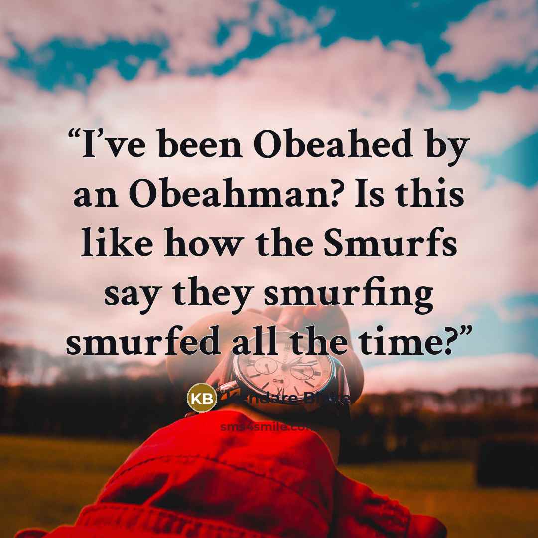 “I’ve been Obeahed by an Obeahman? Is this like how the Smurfs say they smurfing smurfed all the time?” quote by Kendare Blake