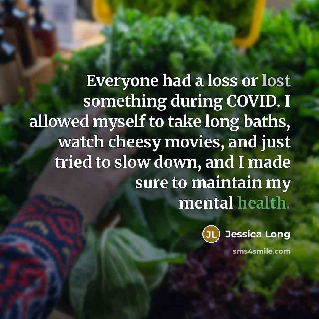 “Everyone had a loss or lost something during COVID. I allowed myself to take long baths, watch cheesy movies, and just tried to slow down, and I made sure to maintain my mental health.” quote by Jessica Long