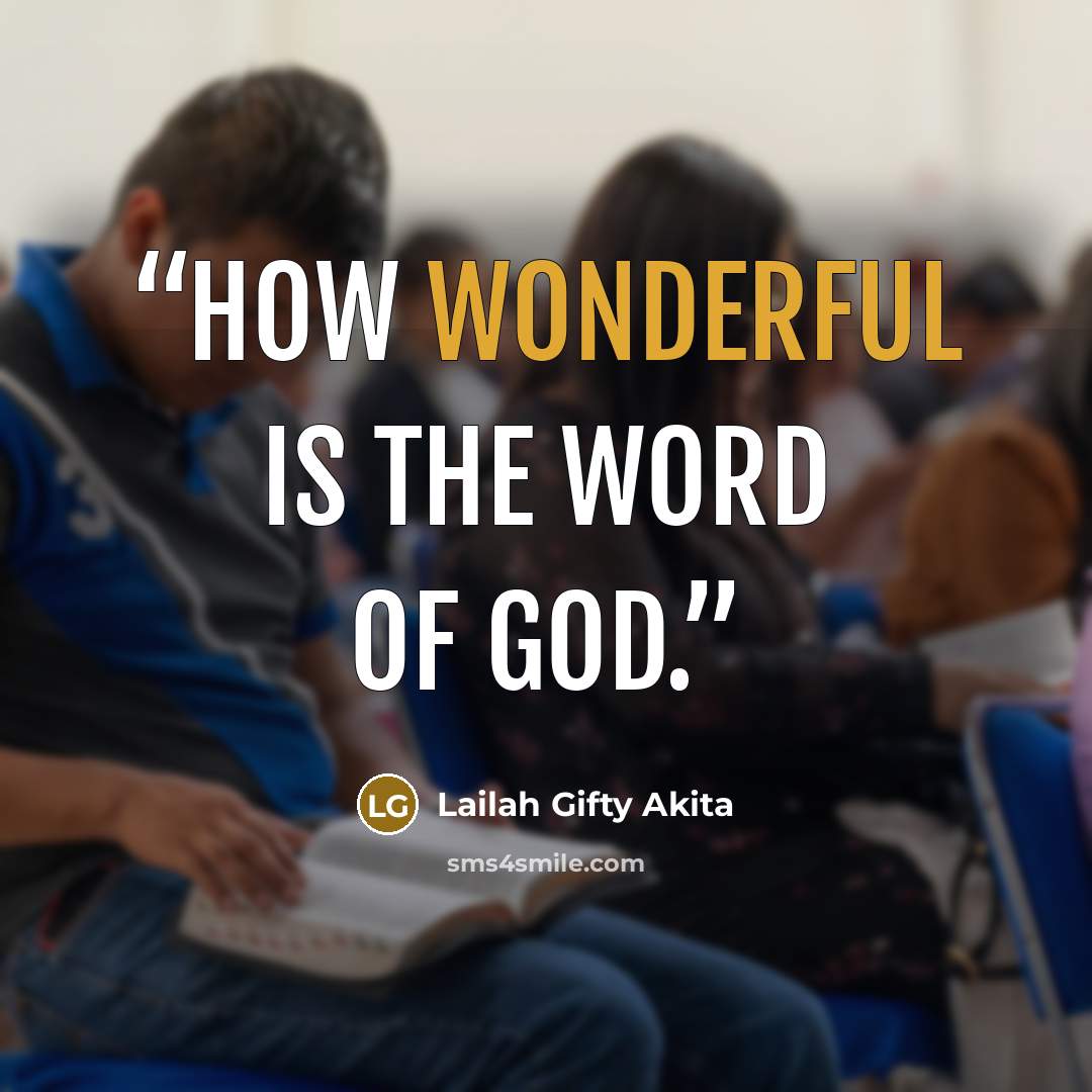 “How wonderful is the word of God.” quote by Lailah Gifty Akita