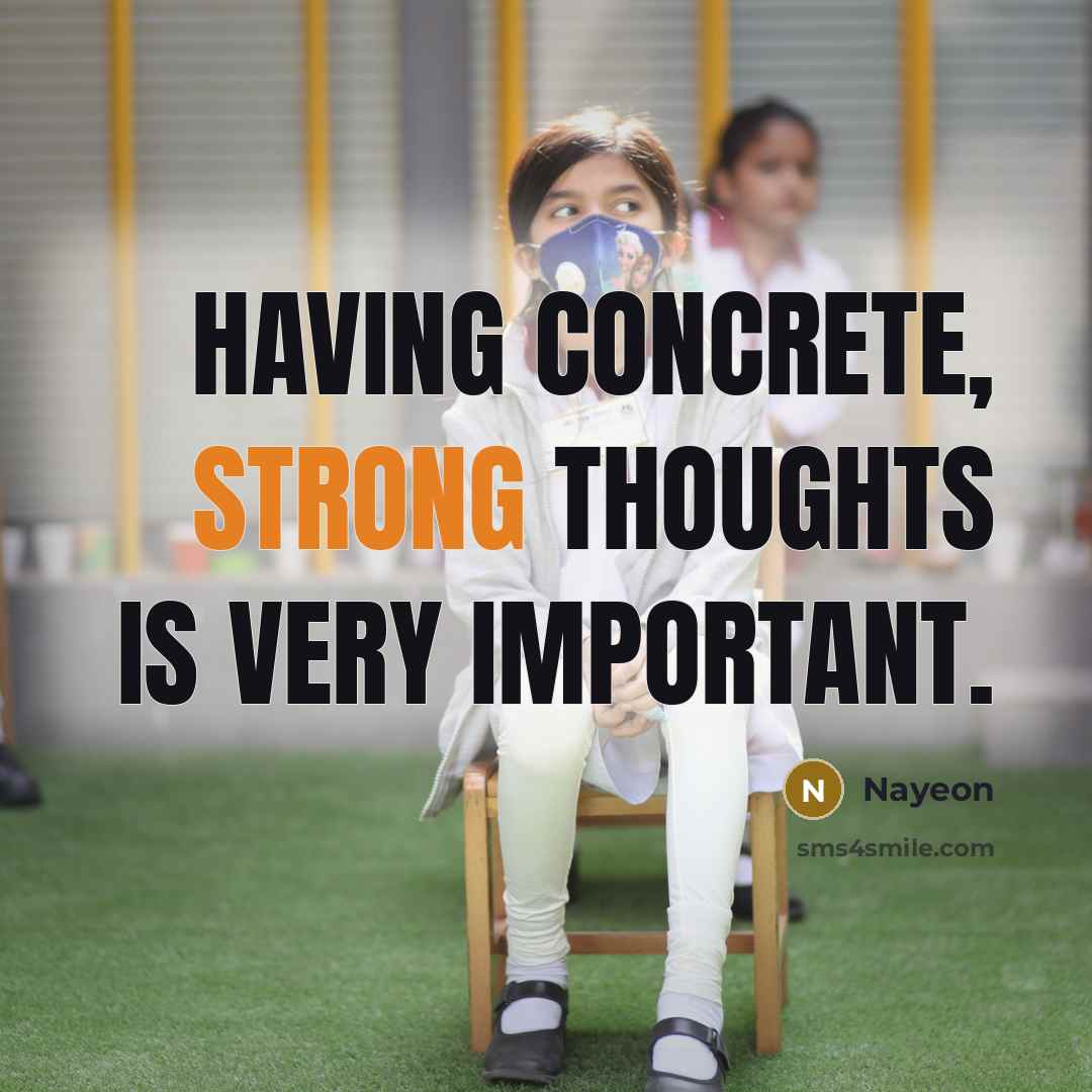 “Having concrete, strong thoughts is very important.” quote by Nayeon