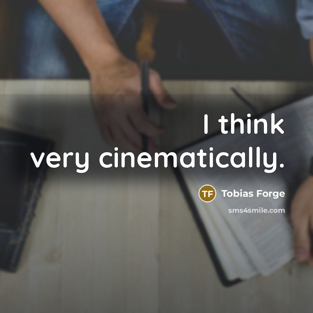 “I think very cinematically.” quote by Tobias Forge
