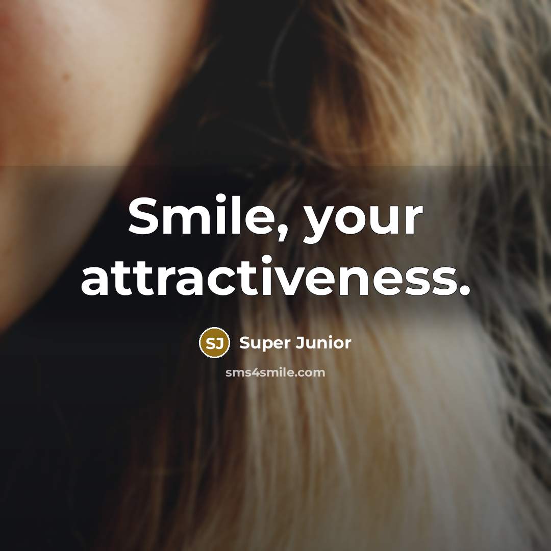 “Smile, your attractiveness.” quote by Super Junior
