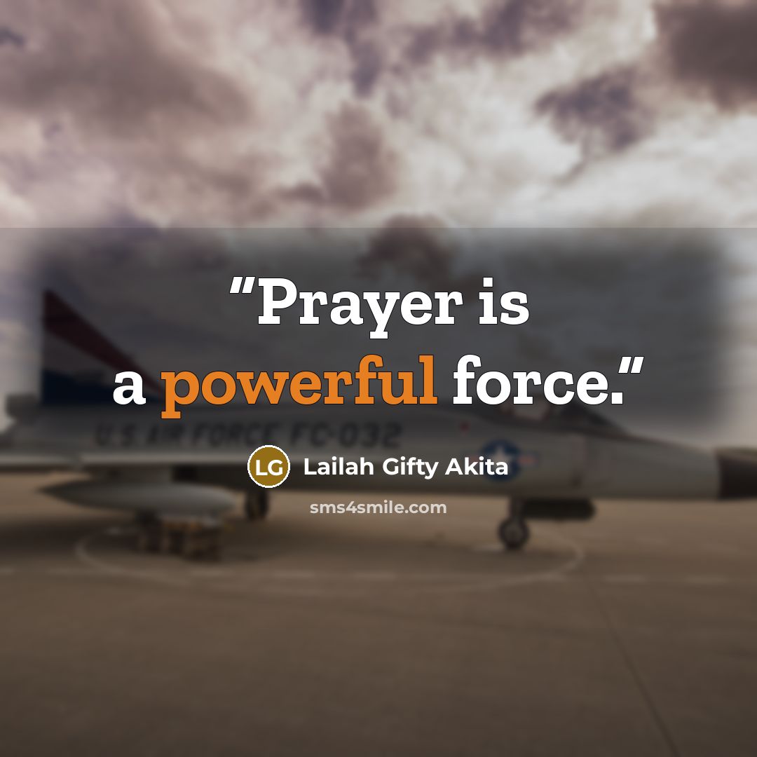 “Prayer is a powerful force.” quote by Lailah Gifty Akita