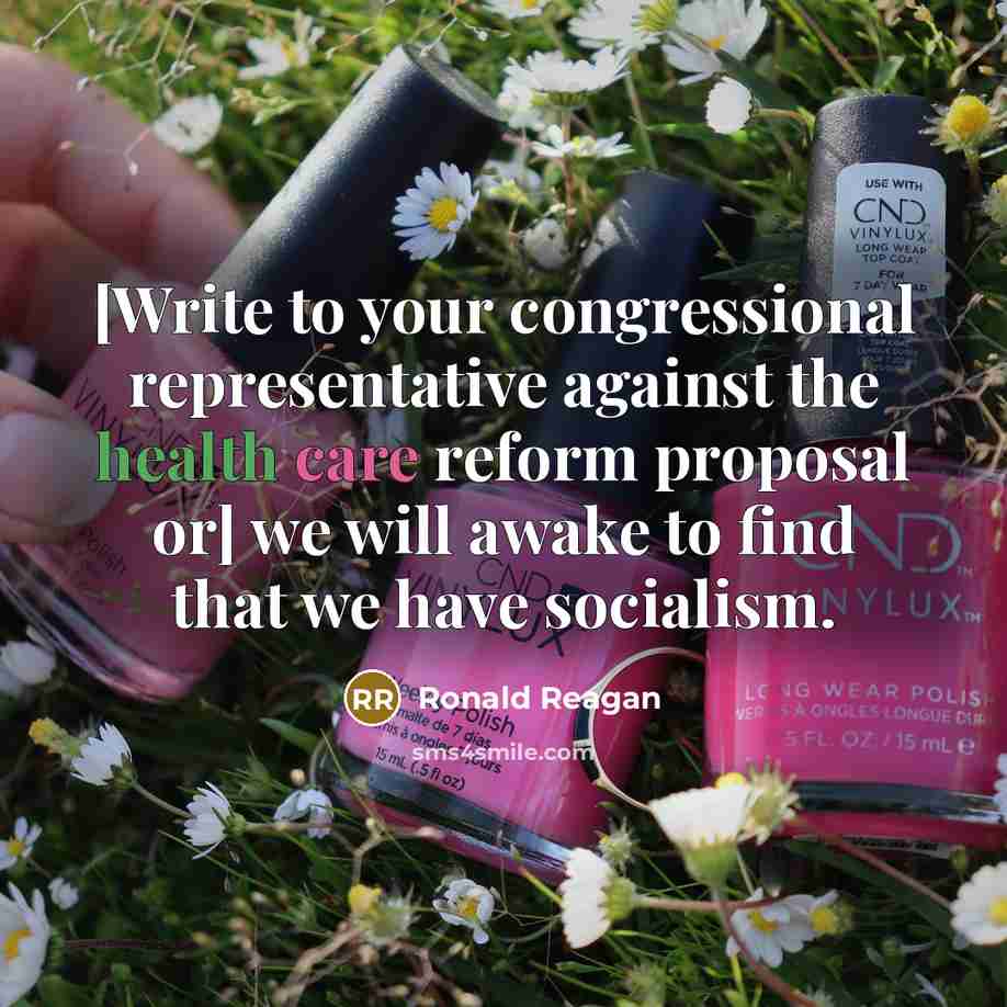 “[Write to your congressional representative against the health care reform proposal or] we will awake to find that we have socialism.” quote by Ronald Reagan