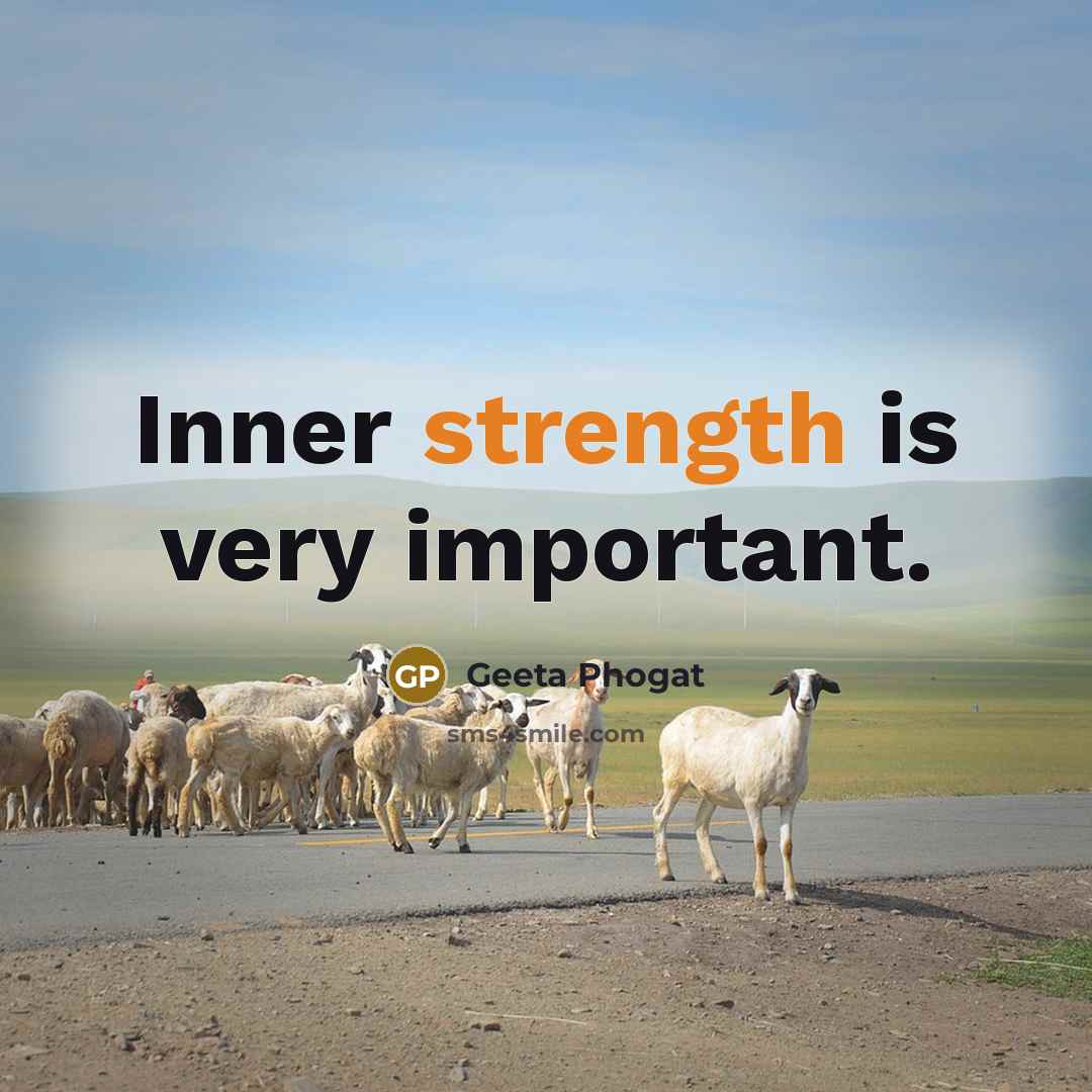 “Inner strength is very important.” quote by Geeta Phogat