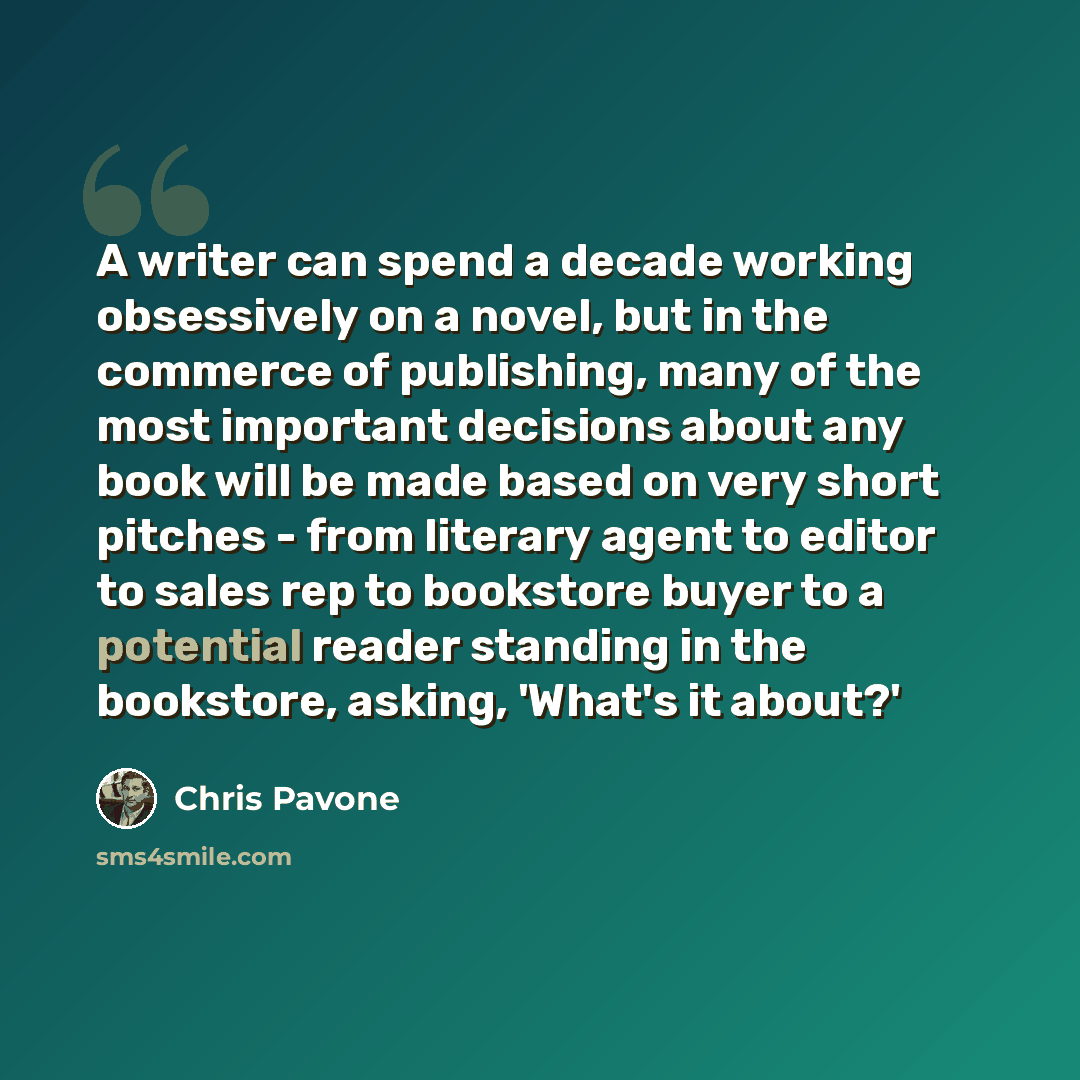 “A writer can spend a decade working obsessively on a novel, but in the commerce of publishing, many of the most important decisions about any book will be made based on very short pitches - from literary agent to editor to sales rep to bookstore buyer to a potential reader standing in the…” quote by Chris Pavone