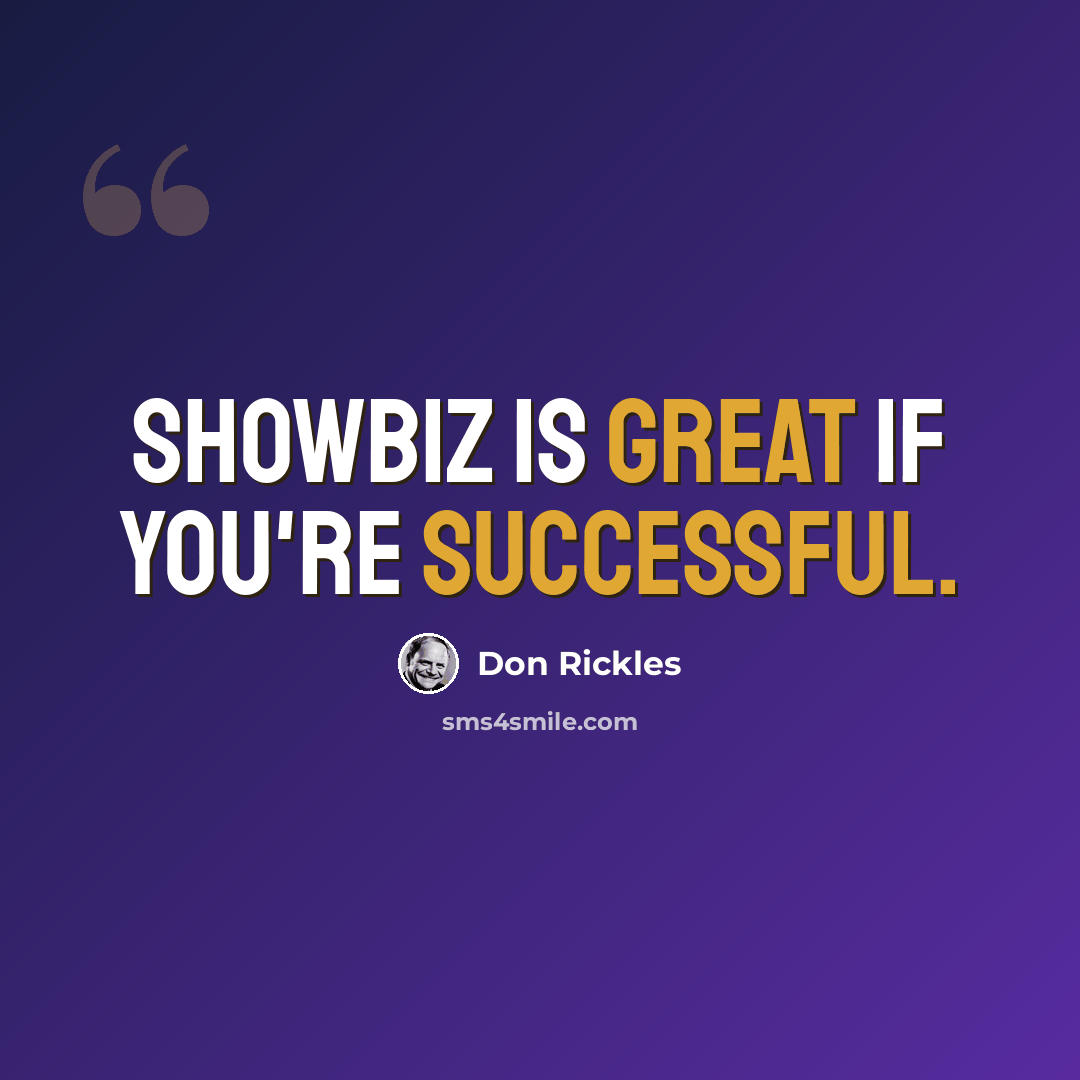 “Showbiz is great if you're successful.” quote by Don Rickles
