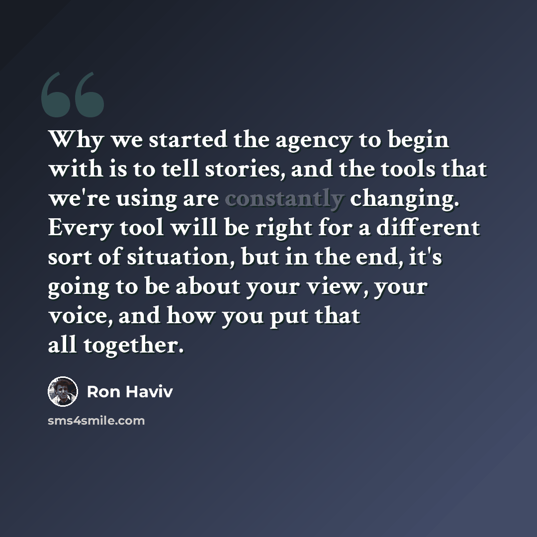 “Why we started the agency to begin with is to tell stories, and the tools that we're using are constantly changing. Every tool will be right for a different sort of situation, but in the end, it's going to be about your view, your voice, and how you put that all together.” quote by Ron Haviv