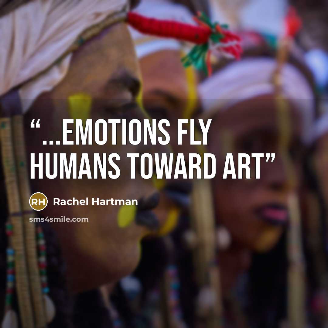 “...emotions fly humans toward art” quote by Rachel Hartman