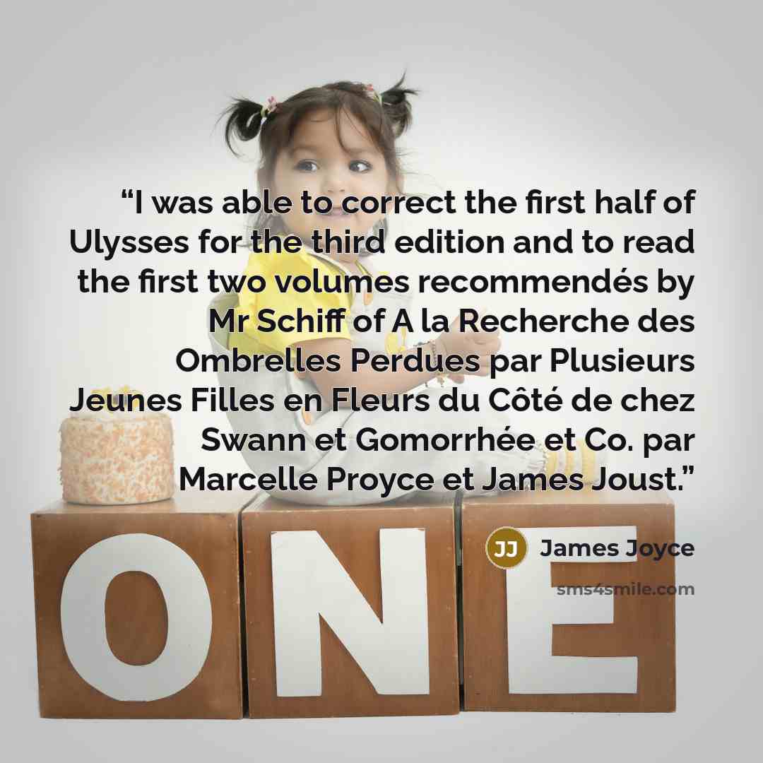 “I was able to correct the first half of Ulysses for the third edition and to read the first two volumes recommendés by Mr Schiff of A la Recherche des Ombrelles Perdues par Plusieurs Jeunes Filles en Fleurs du Côté de chez Swann et Gomorrhée et Co. par Marcelle Proyce et James Joust.” quote by James Joyce