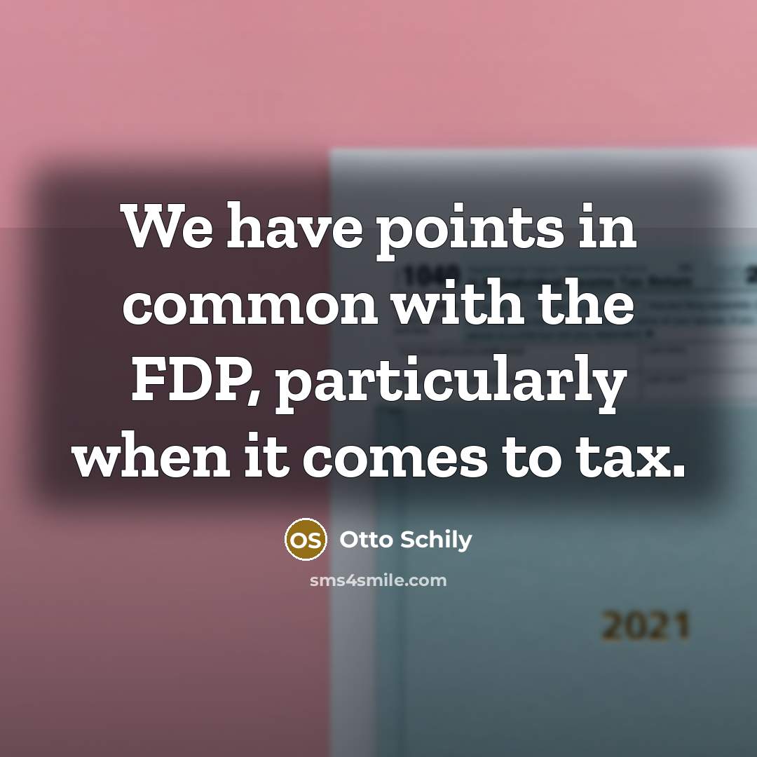 “We have points in common with the FDP, particularly when it comes to tax.” quote by Otto Schily
