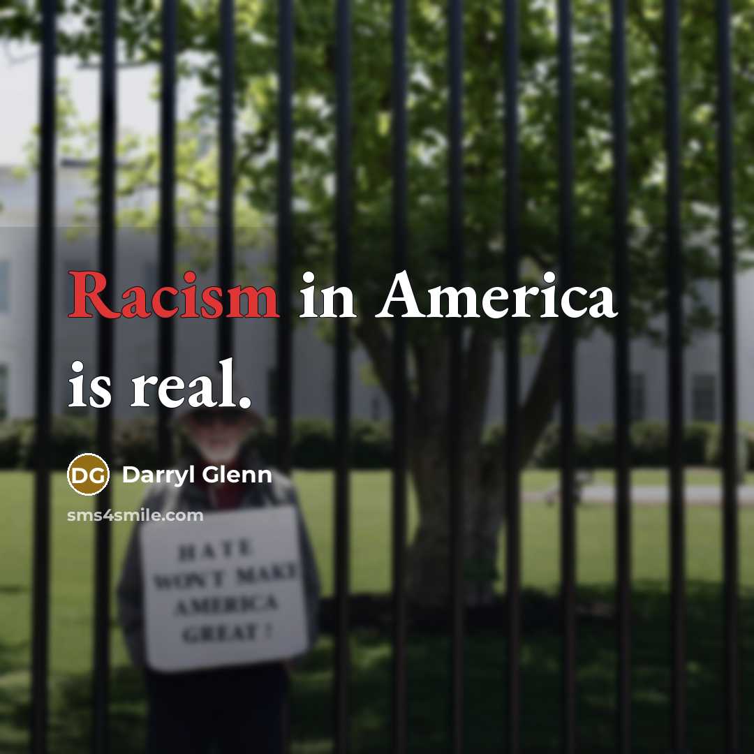 “Racism in America is real.” quote by Darryl Glenn