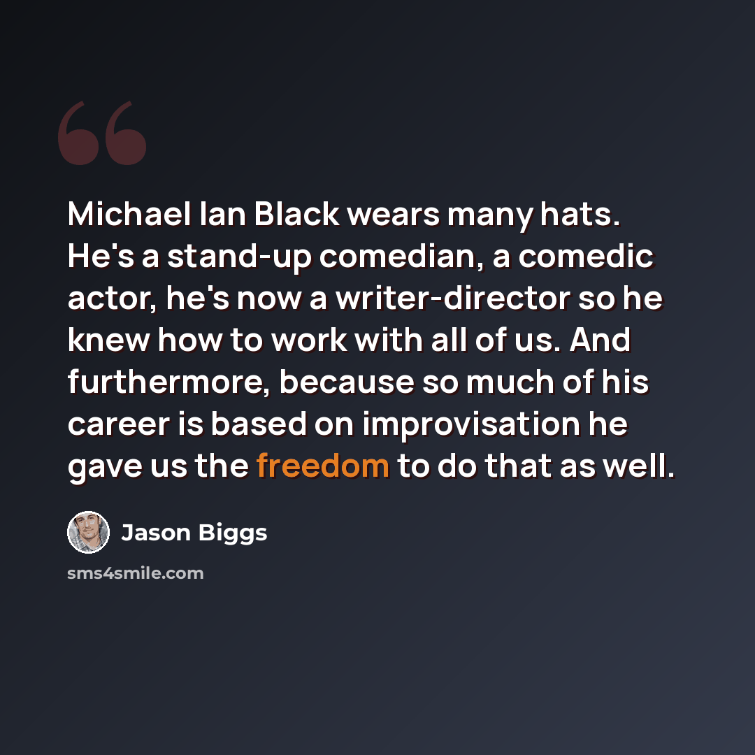 “Michael Ian Black wears many hats. He's a stand-up comedian, a comedic actor, he's now a writer-director so he knew how to work with all of us. And furthermore, because so much of his career is based on improvisation he gave us the freedom to do that as well.” quote by Jason Biggs