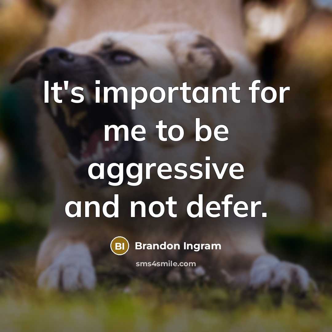 “It's important for me to be aggressive and not defer.” quote by Brandon Ingram