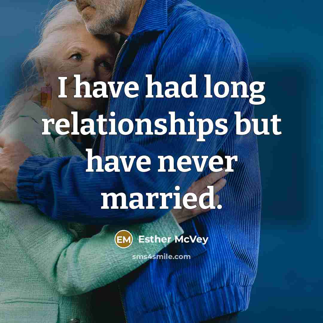 “I have had long relationships but have never married.” quote by Esther McVey
