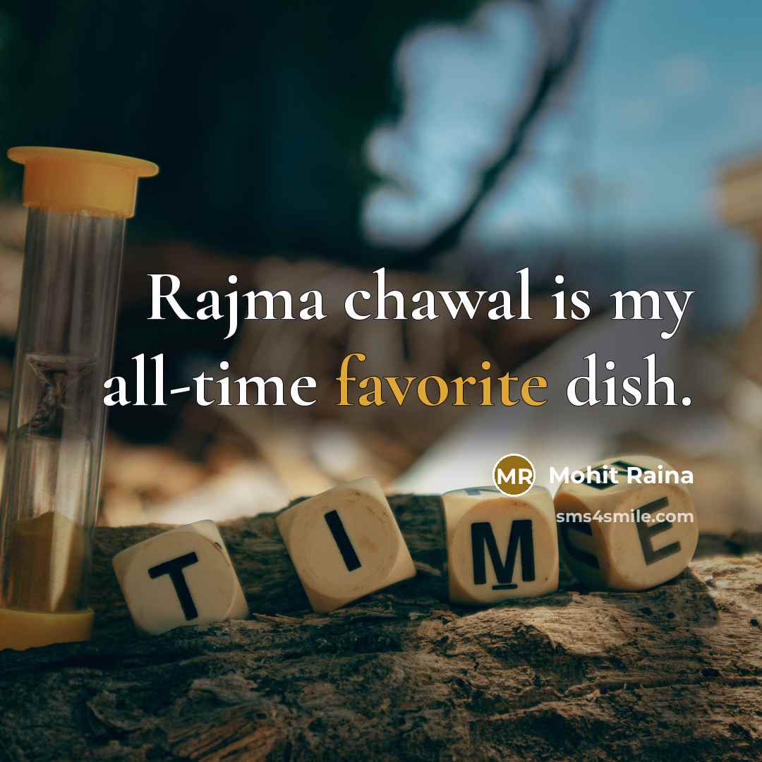 “Rajma chawal is my all-time favorite dish.” quote by Mohit Raina