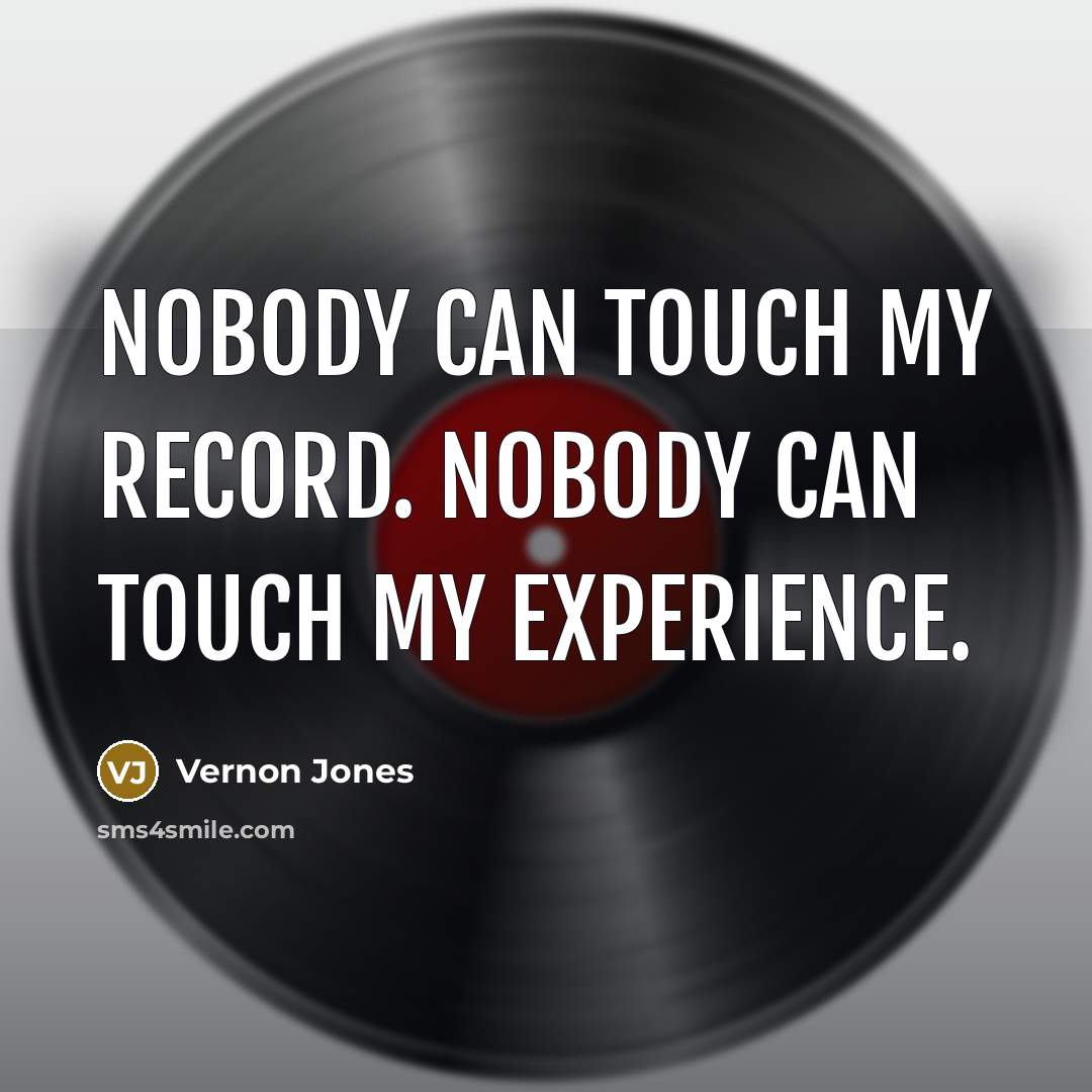 “Nobody can touch my record. Nobody can touch my experience.” quote by Vernon Jones