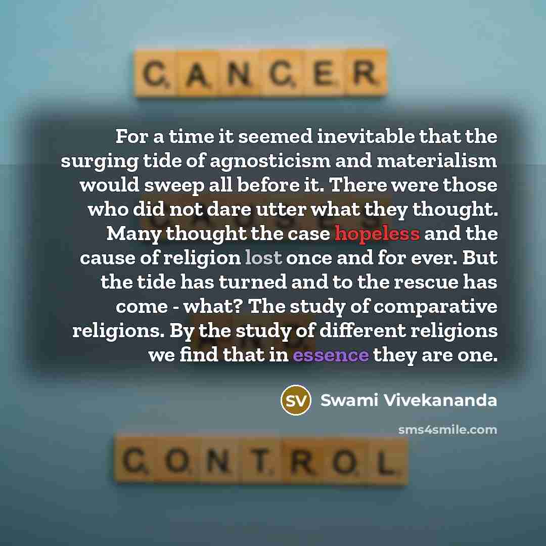 “For a time it seemed inevitable that the surging tide of agnosticism and materialism would sweep all before it. There were those who did not dare utter what they thought. Many thought the case hopeless and the cause of religion lost once and for ever. But the tide has turned and to the rescue has…” quote by Swami Vivekananda