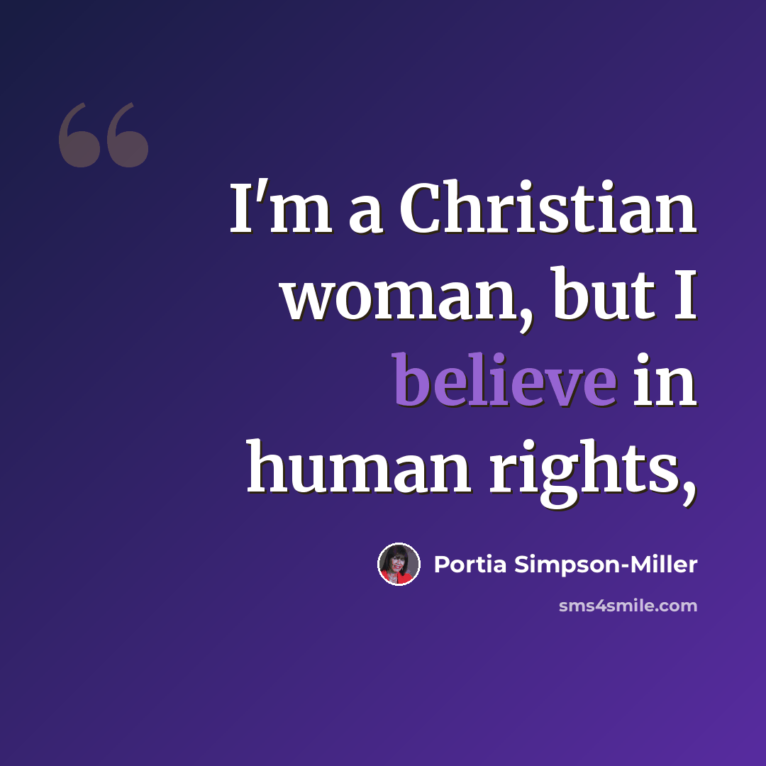 “I'm a Christian woman, but I believe in human rights,” quote by Portia Simpson-Miller