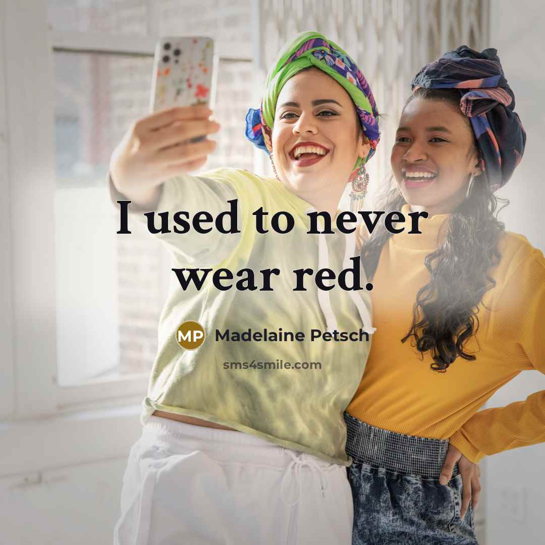 “I used to never wear red.” quote by Madelaine Petsch