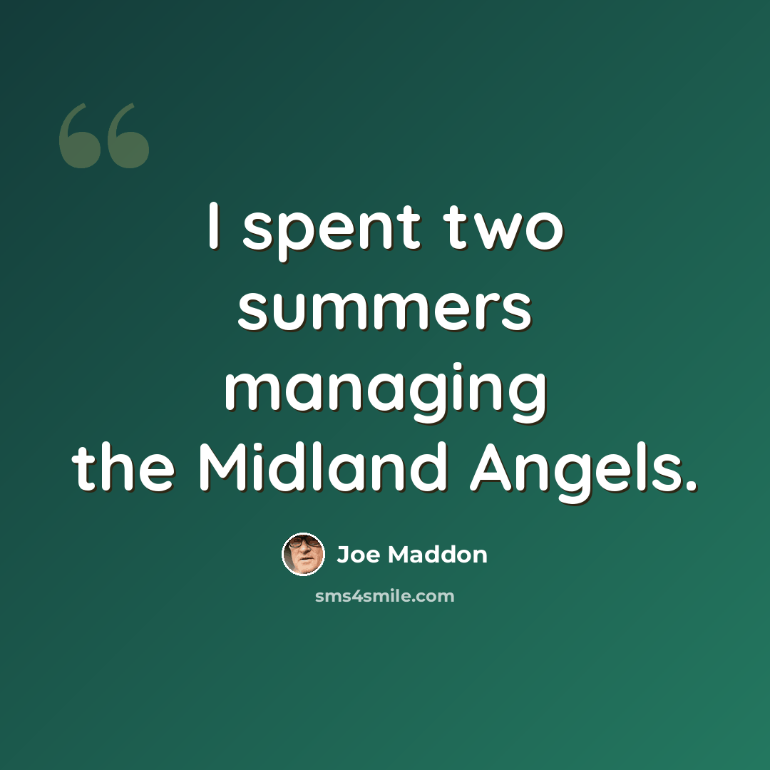 “I spent two summers managing the Midland Angels.” quote by Joe Maddon