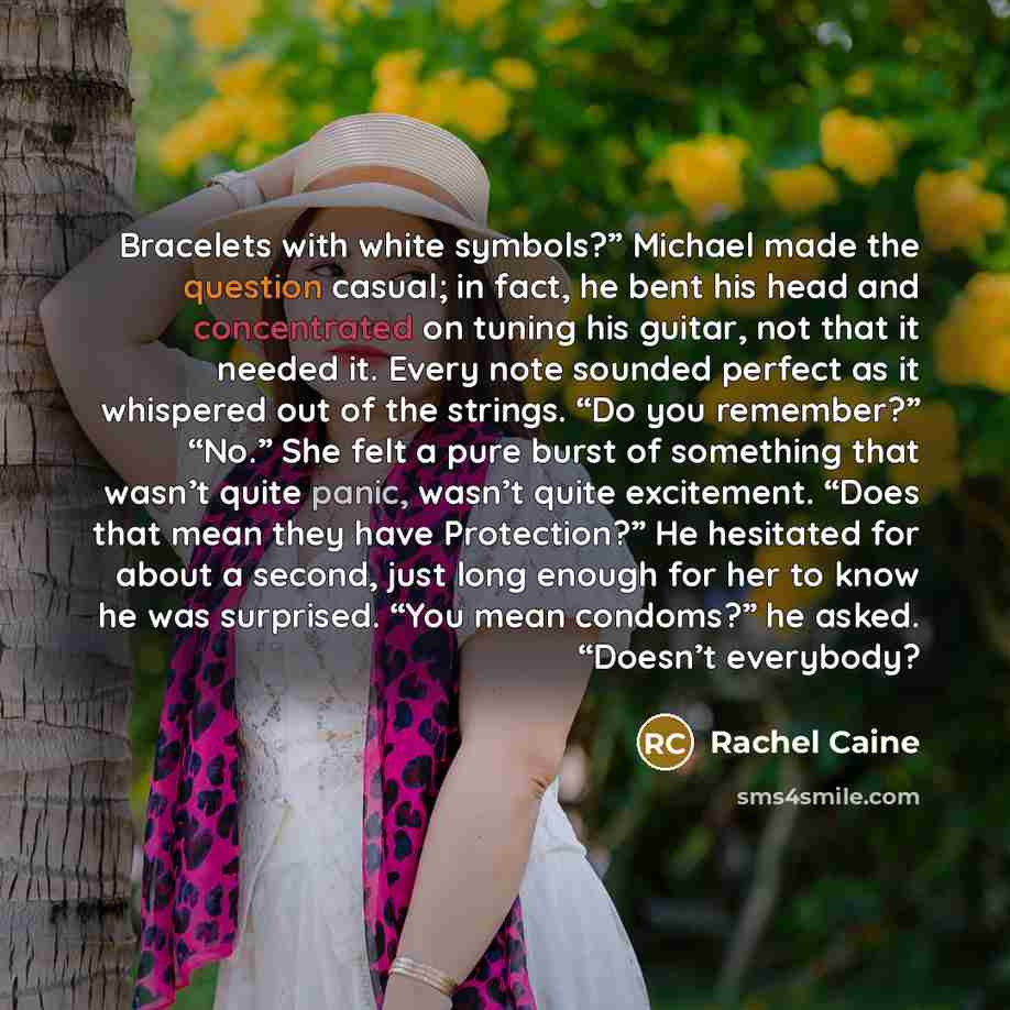 “Bracelets with white symbols?” Michael made the question casual; in fact, he bent his head and concentrated on tuning his guitar, not that it needed it. Every note sounded perfect as it whispered out of the strings. “Do you remember?” “No.” She felt a pure burst of something that wasn’t quite…” quote by Rachel Caine