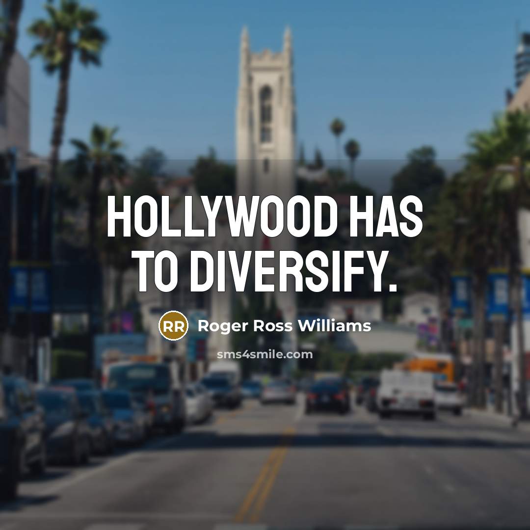 “Hollywood has to diversify.” quote by Roger Ross Williams