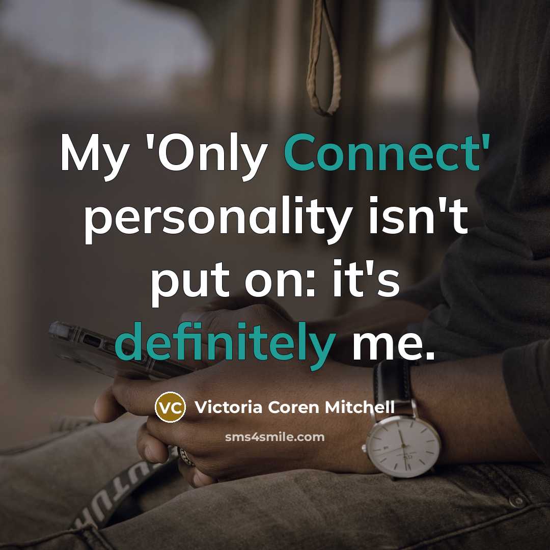 “My 'Only Connect' personality isn't put on: it's definitely me.” quote by Victoria Coren Mitchell