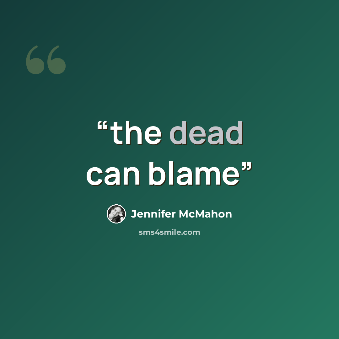 “the dead can blame” quote by Jennifer McMahon