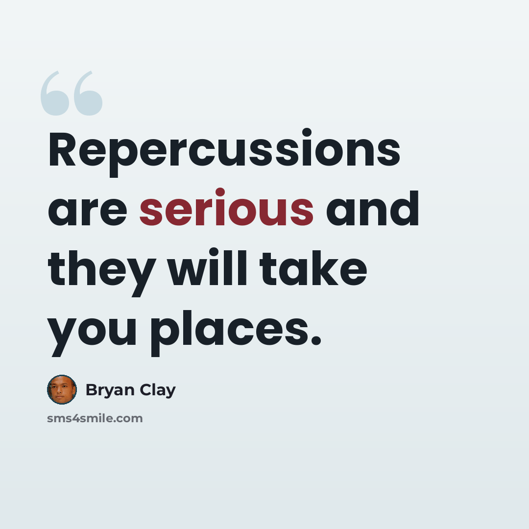 “Repercussions are serious and they will take you places.” quote by Bryan Clay