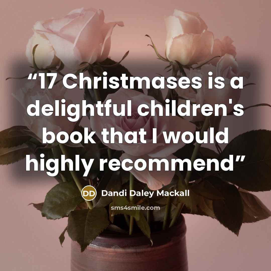 “17 Christmases is a delightful children's book that I would highly recommend” quote by Dandi Daley Mackall