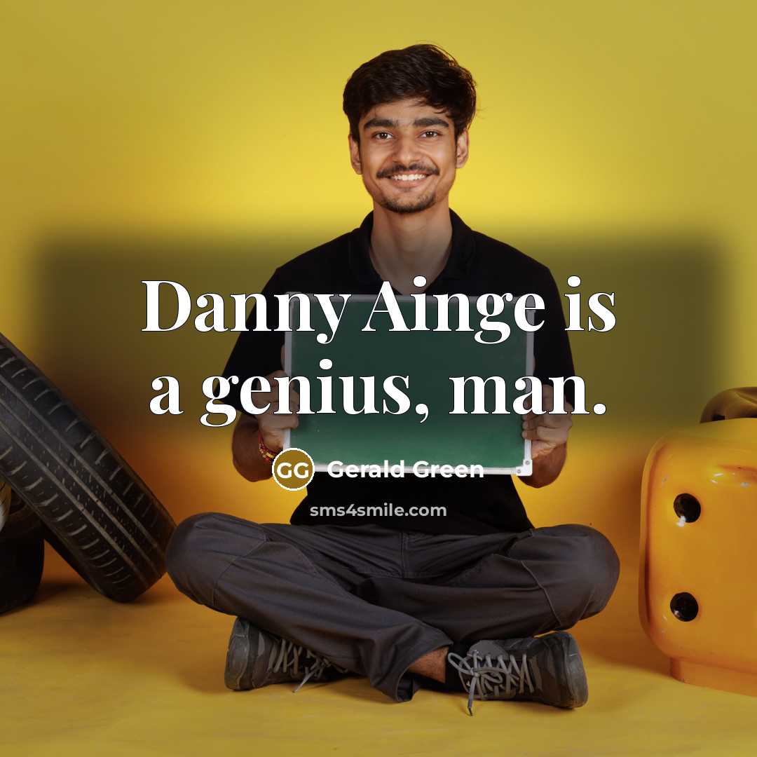 “Danny Ainge is a genius, man.” quote by Gerald Green