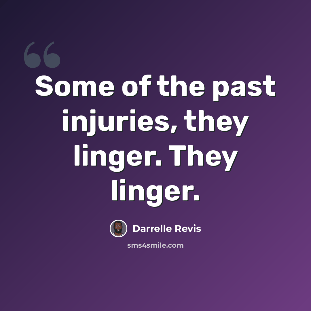 “Some of the past injuries, they linger. They linger.” quote by Darrelle Revis