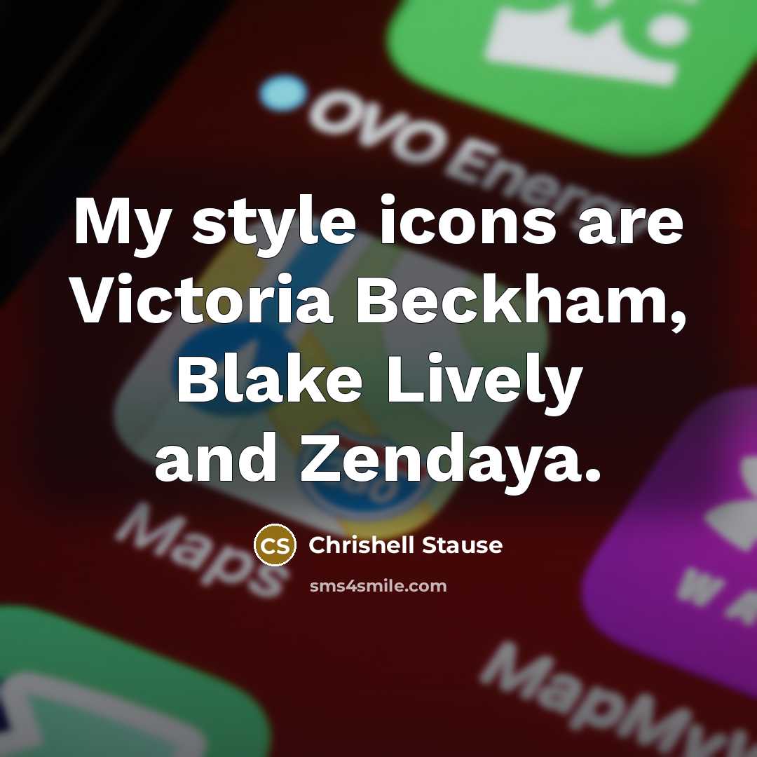 “My style icons are Victoria Beckham, Blake Lively and Zendaya.” quote by Chrishell Stause