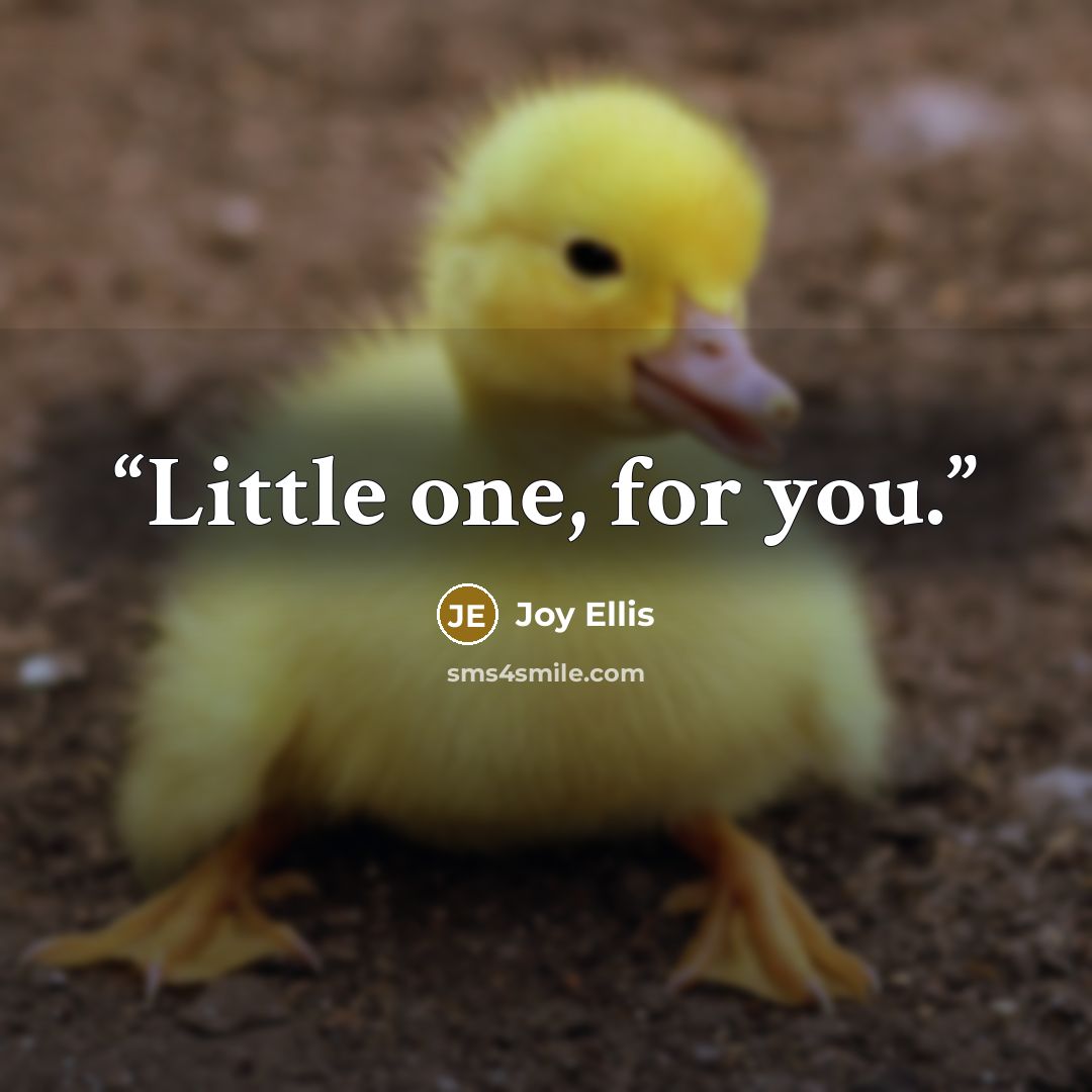 “Little one, for you.” quote by Joy Ellis