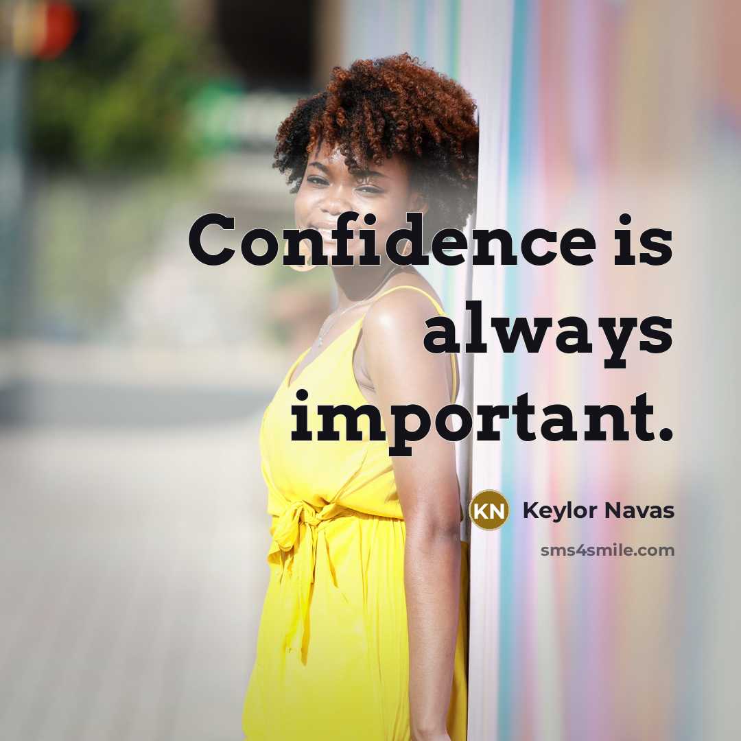 “Confidence is always important.” quote by Keylor Navas