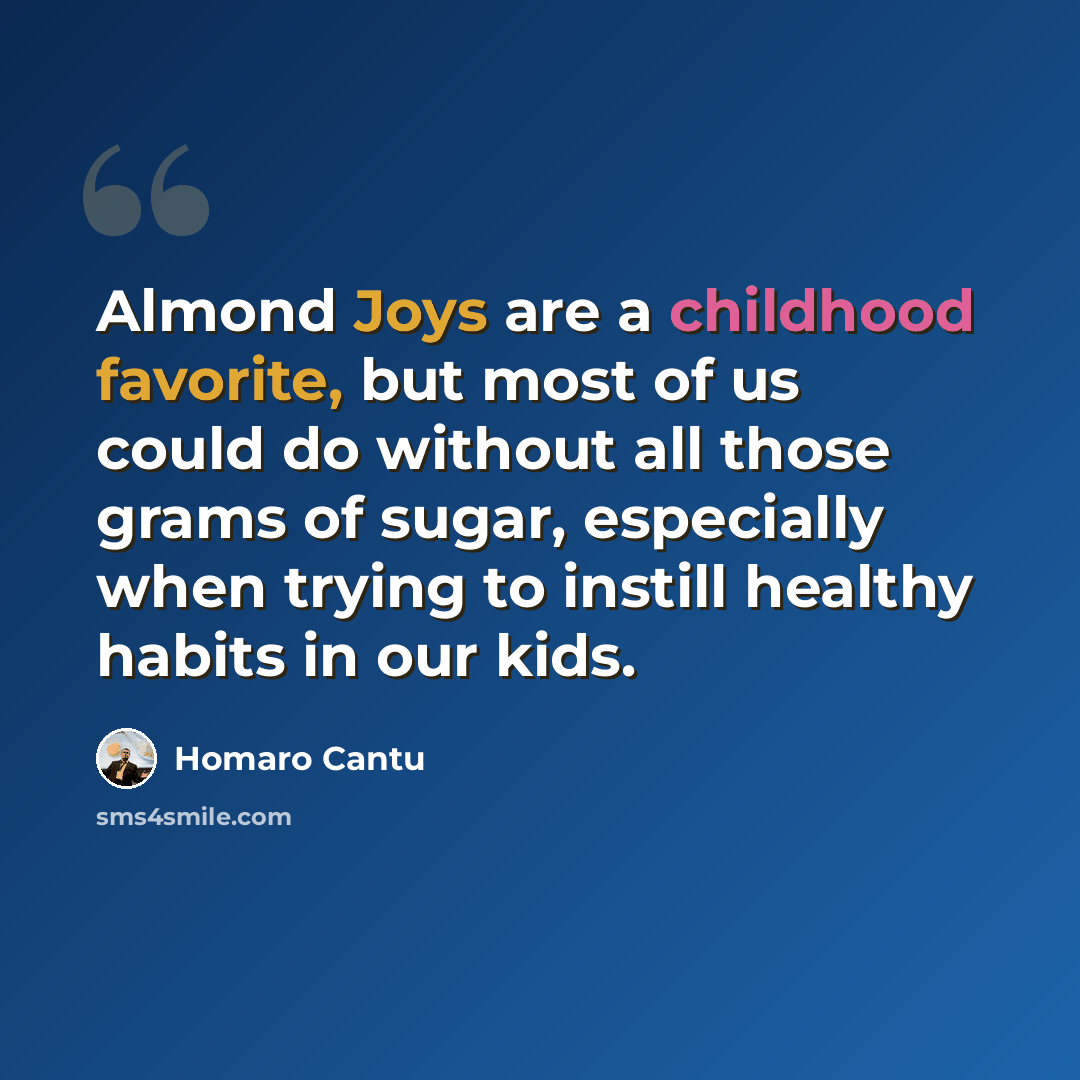 “Almond Joys are a childhood favorite, but most of us could do without all those grams of sugar, especially when trying to instill healthy habits in our kids.” quote by Homaro Cantu