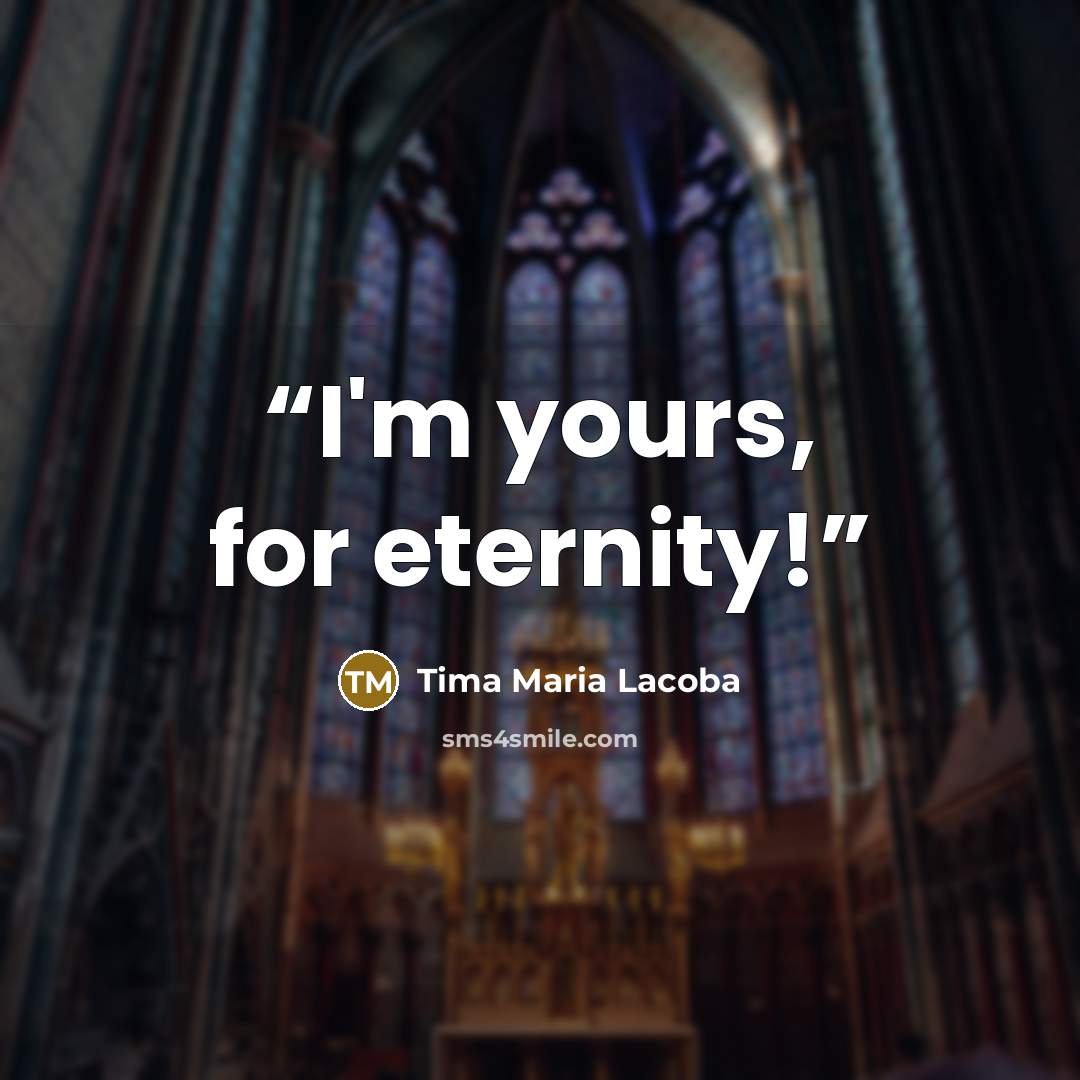 “I'm yours, for eternity!” quote by Tima Maria Lacoba