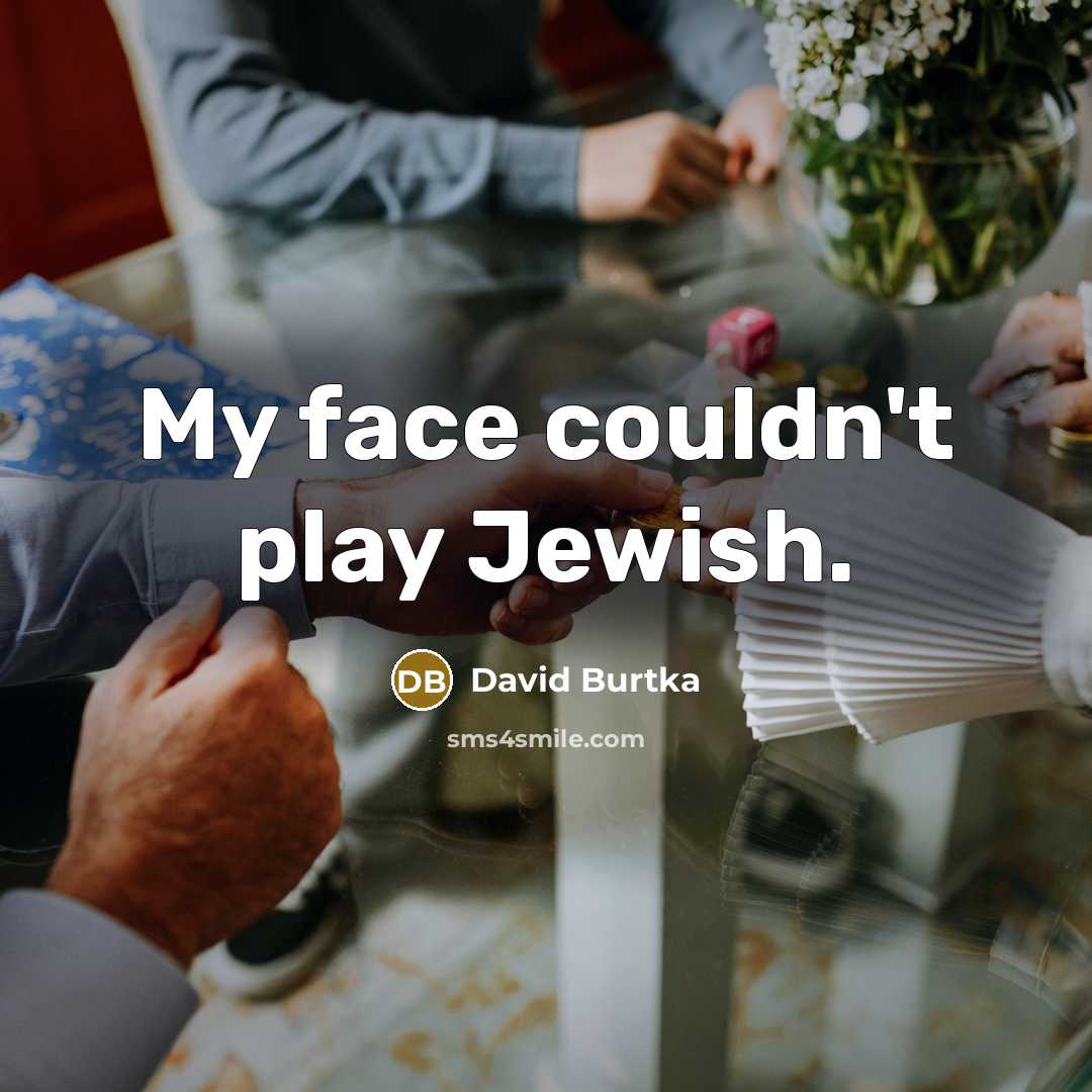 “My face couldn't play Jewish.” quote by David Burtka