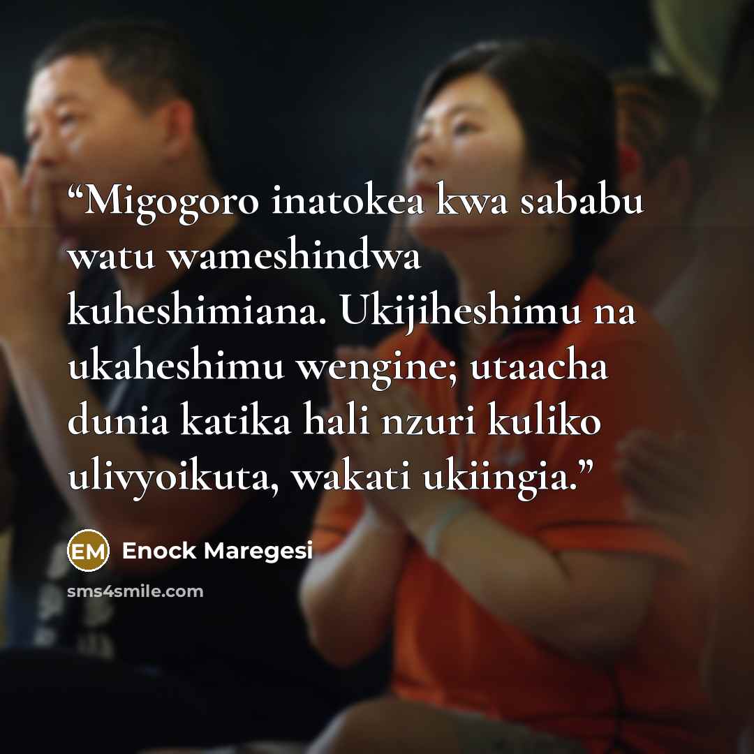 “Migogoro inatokea kwa sababu watu wameshindwa kuheshimiana. Ukijiheshimu na ukaheshimu wengine; utaacha dunia katika hali nzuri kuliko ulivyoikuta, wakati ukiingia.” quote by Enock Maregesi