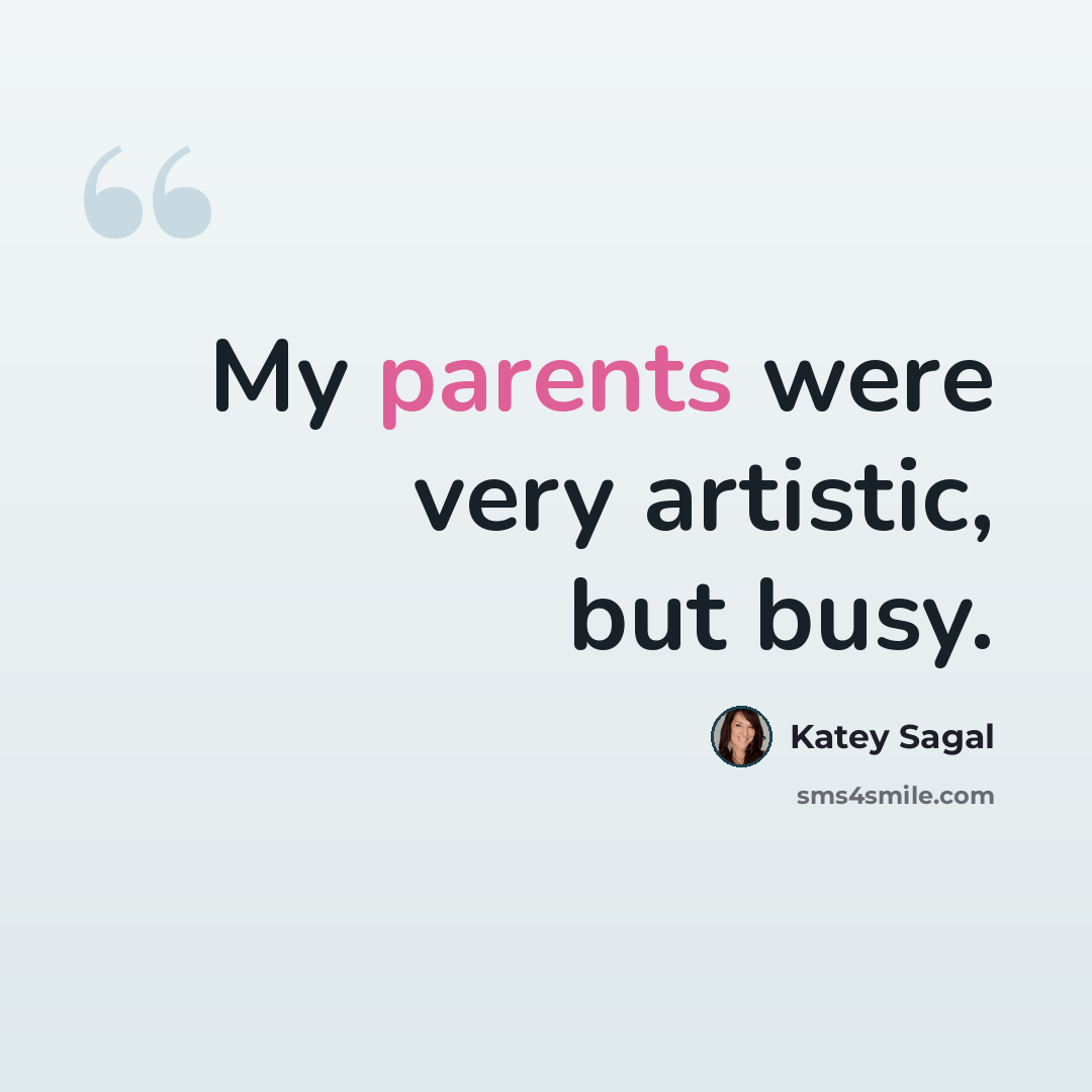 “My parents were very artistic, but busy.” quote by Katey Sagal