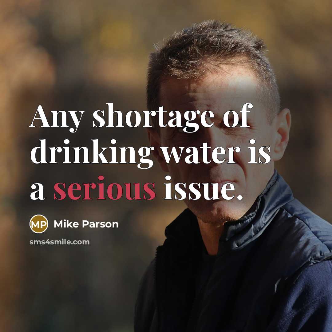 “Any shortage of drinking water is a serious issue.” quote by Mike Parson