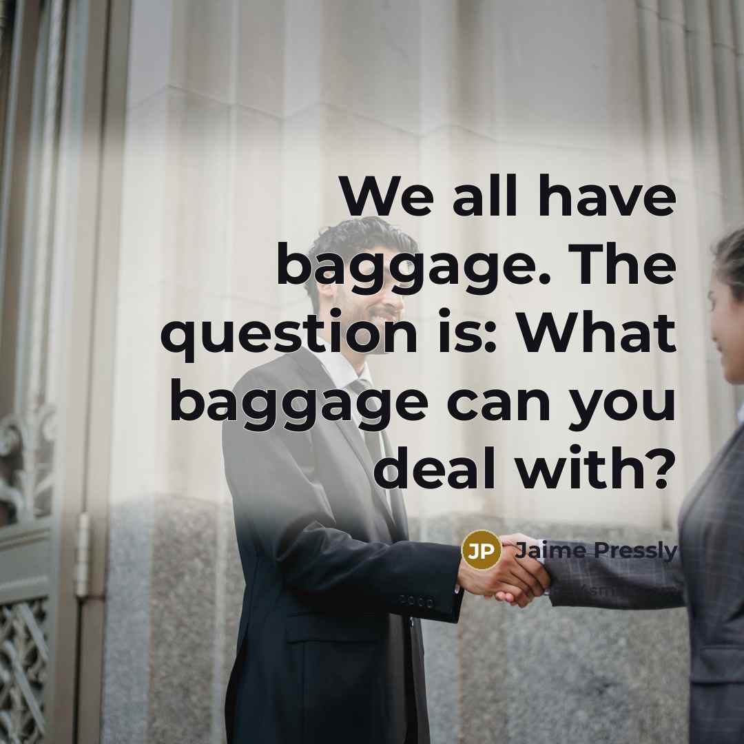 “We all have baggage. The question is: What baggage can you deal with?” quote by Jaime Pressly