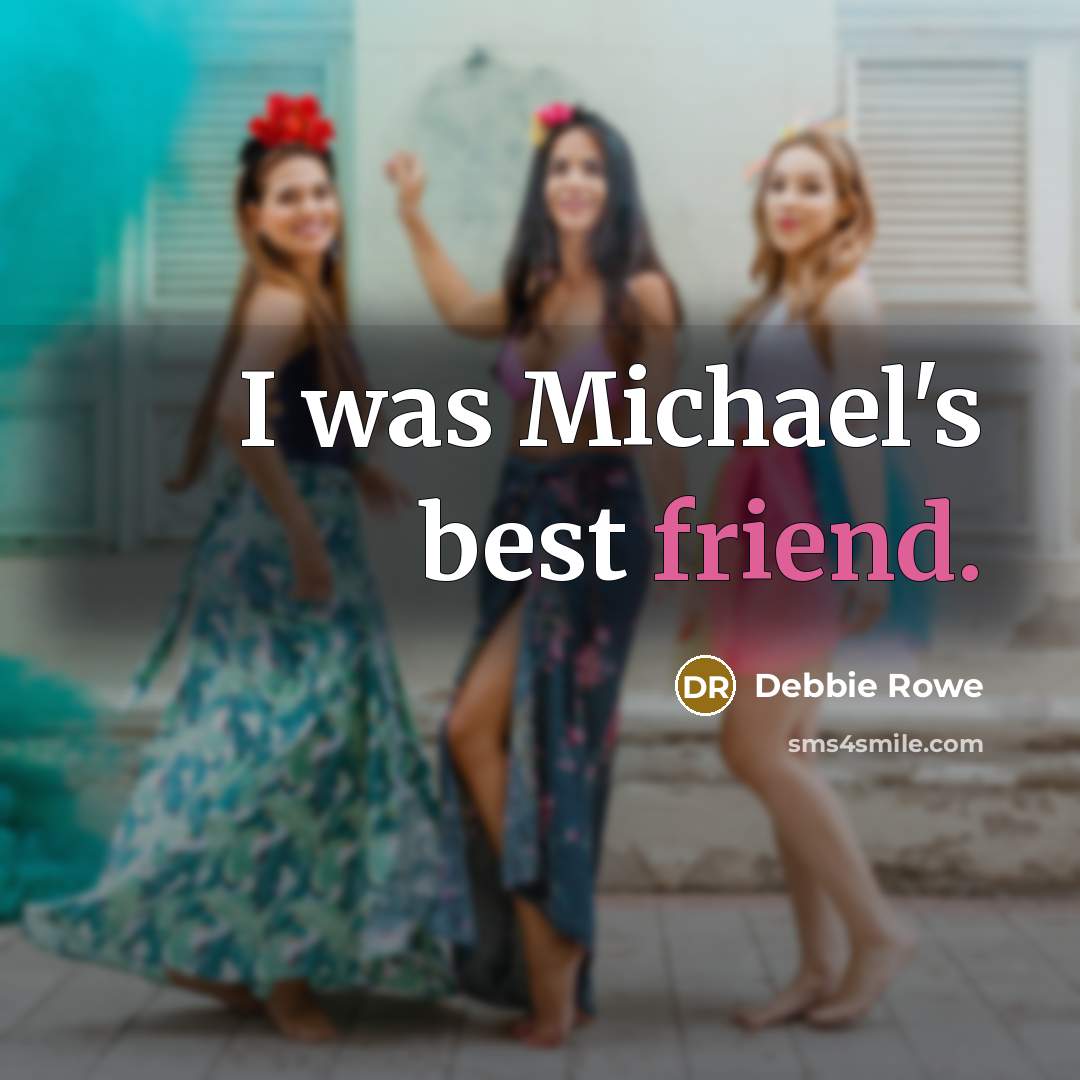 “I was Michael's best friend.” quote by Debbie Rowe