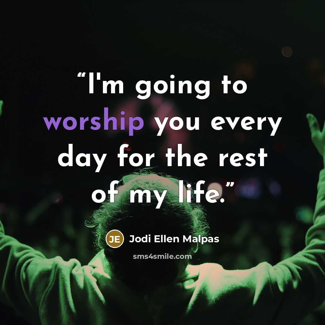 “I'm going to worship you every day for the rest of my life.” quote by Jodi Ellen Malpas