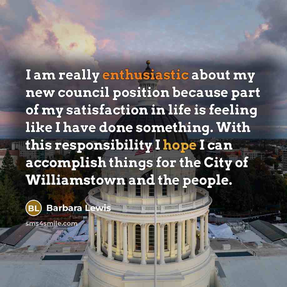 “I am really enthusiastic about my new council position because part of my satisfaction in life is feeling like I have done something. With this responsibility I hope I can accomplish things for the City of Williamstown and the people.” quote by Barbara Lewis