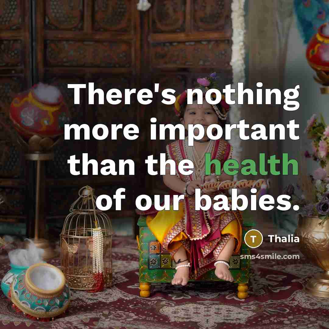 “There's nothing more important than the health of our babies.” quote by Thalia