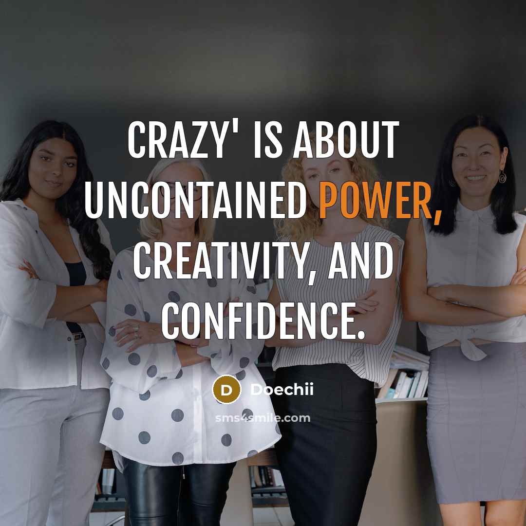 “Crazy' is about uncontained power, creativity, and confidence.” quote by Doechii
