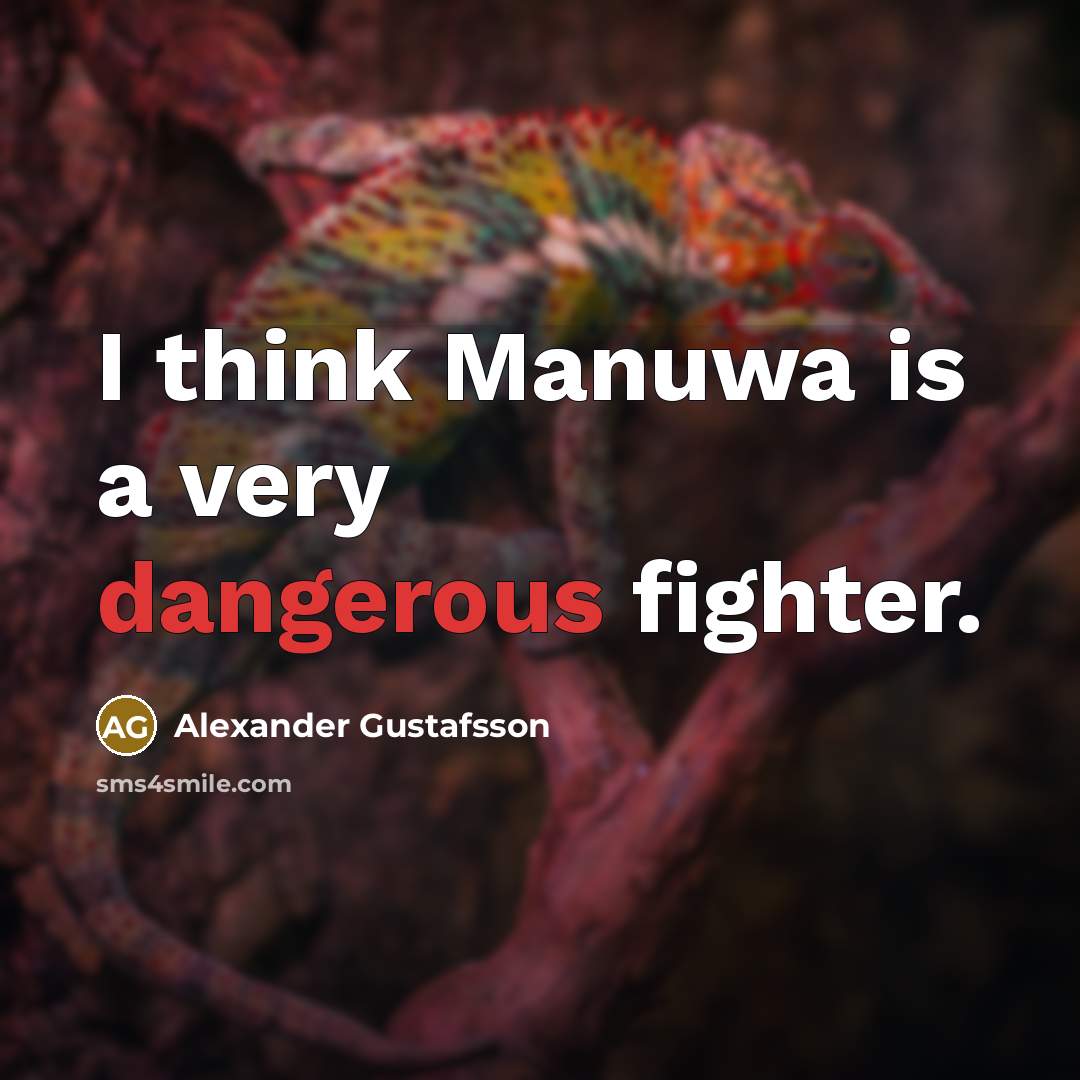 “I think Manuwa is a very dangerous fighter.” quote by Alexander Gustafsson